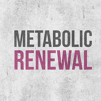 Metabolic Renewal