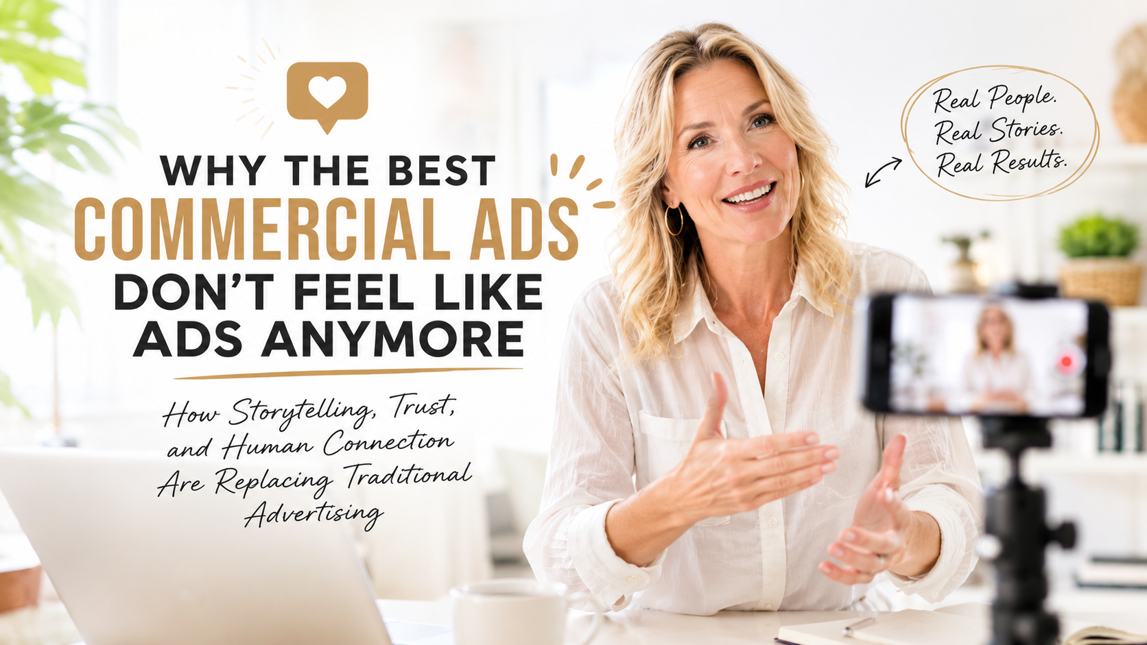 Why the Best Commercial Ads Don’t Feel Like Ads Anymore